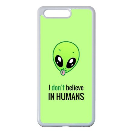 I don't believe in Humans ufo földönkívüli Huawei P10 fehér tok