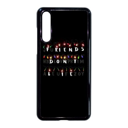 Friends dont lie - stranger things Huawei P20 Pro fekete tok