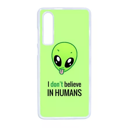 I don't believe in Humans ufo földönkívüli Huawei P30 fehér tok