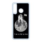 I see no God up here - űrhajós space Huawei P30 Lite fekete tok