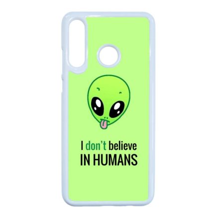 I don't believe in Humans ufo földönkívüli Huawei P30 Lite átlátszó tok