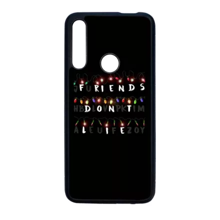 Friends dont lie - stranger things Huawei P Smart Z fekete tok