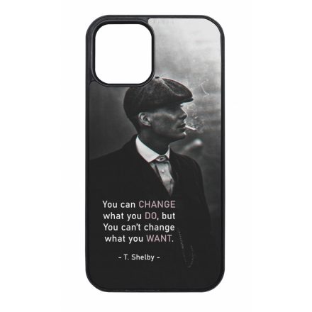 Tommy Shelby Change idezet peaky blinders iPhone 12 - 12 Pro tok