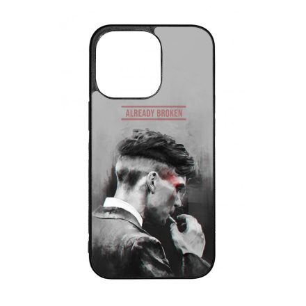Already Broken - thomas shelby peaky blinders iPhone 13 Pro tok