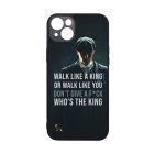 Tommy Shelby King idezet peaky blinders iPhone 14 Plus Magsafe tok