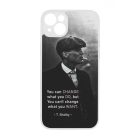 Tommy Shelby Change idezet peaky blinders iPhone 14 Plus tok