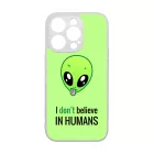 I dont believe in Humans ufo földönkívüli iPhone 14 Pro tok