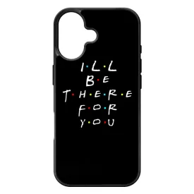 Ill be there for you Best Friends forever legjobb baratnos iPhone 17 tok