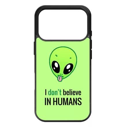 I dont believe in Humans ufo földönkívüli iPhone 17 Pro Max tok