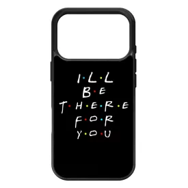 Ill be there for you Best Friends forever legjobb baratnos iPhone 17 Pro Max / 18 Pro Max tok