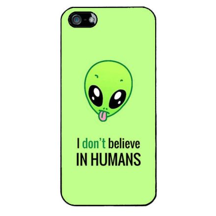 I don't believe in Humans ufo földönkívüli iPhone 5s fekete tok