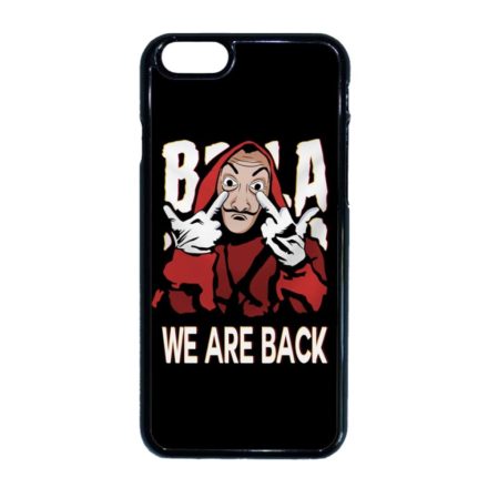 We are back - A Nagy Pénzrablás - la casa de papel iPhone 6 fekete tok