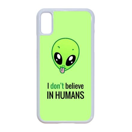 I don't believe in Humans ufo földönkívüli iPhone X átlátszó tok