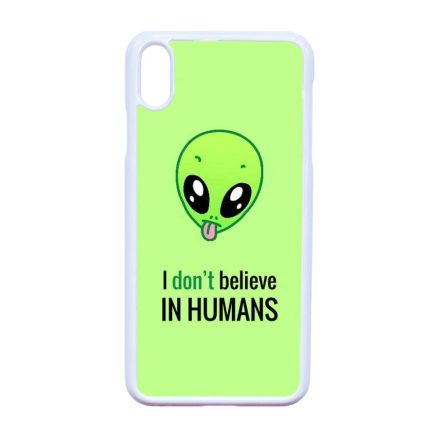 I don't believe in Humans ufo földönkívüli iPhone Xs Max fehér tok