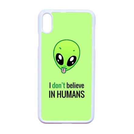 I don't believe in Humans ufo földönkívüli iPhone Xs Max fehér tok