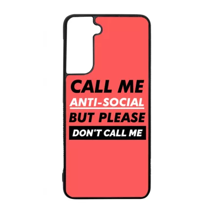 Call Me Antisocial but Please dont call me Meno Trendi Samsung Galaxy tok