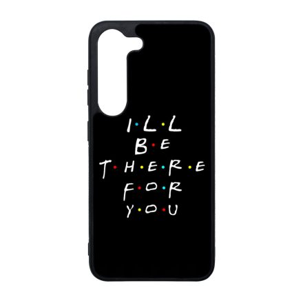 Ill be there for you Best Friends forever legjobb baratnos Samsung Galaxy A05s tok