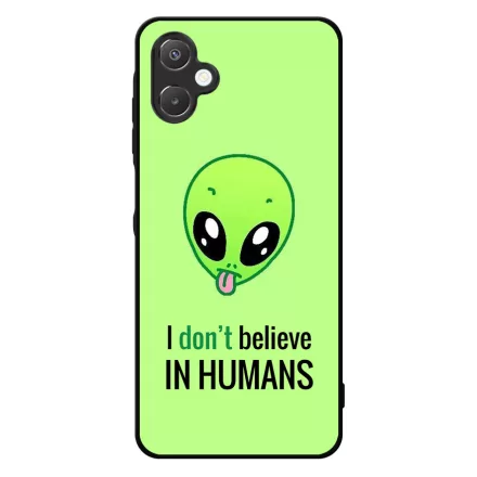 I dont believe in Humans ufo földönkívüli Samsung Galaxy A06 tok