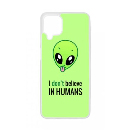 I don't believe in Humans ufo földönkívüli Samsung Galaxy A12 tok