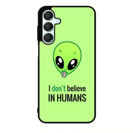 I dont believe in Humans ufo földönkívüli Samsung Galaxy A16 4G/5G tok