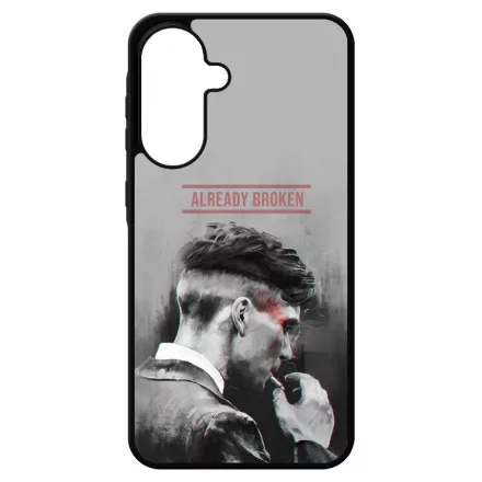 Already Broken - thomas shelby peaky blinders Samsung Galaxy A17 tok
