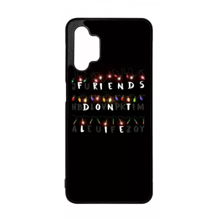 Friends dont lie - stranger things Samsung Galaxy A32 5G tok