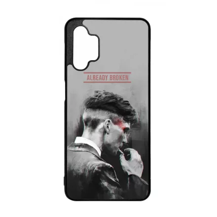 Already Broken - thomas shelby peaky blinders Samsung Galaxy A32 5G tok