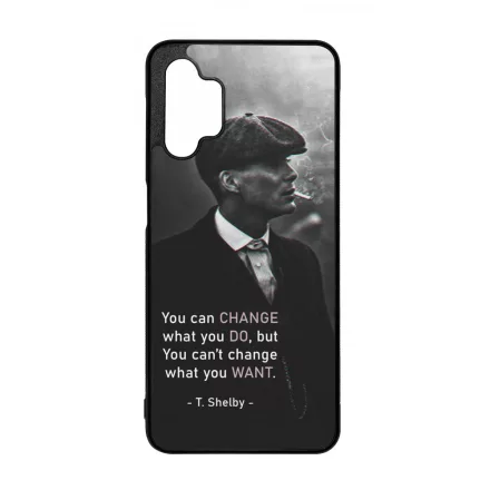 Tommy Shelby Change idezet peaky blinders Samsung Galaxy A32 5G tok