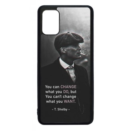Tommy Shelby Change idezet peaky blinders Samsung Galaxy A51 tok