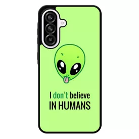 I dont believe in Humans ufo földönkívüli Samsung Galaxy A56 tok
