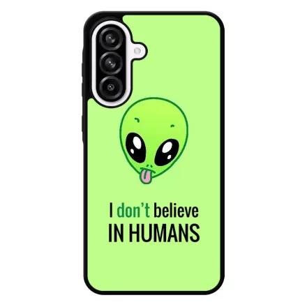 I dont believe in Humans ufo földönkívüli Samsung Galaxy A56 tok