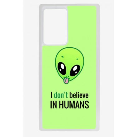I don't believe in Humans ufo földönkívüli Samsung Galaxy Note 20 Ultra tok