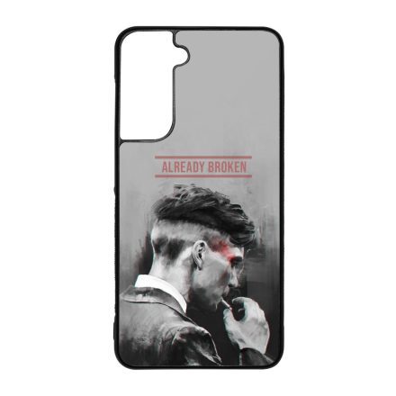 Already Broken - thomas shelby peaky blinders Samsung Galaxy S21 FE tok