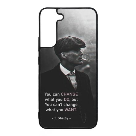 Tommy Shelby Change idezet peaky blinders Samsung Galaxy S22 Plus tok
