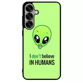 I dont believe in Humans ufo földönkívüli Samsung Galaxy S25 tok