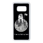 I see no God up here - űrhajós space Samsung Galaxy S8 fekete tok