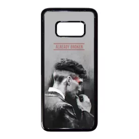 Already Broken - thomas shelby peaky blinders Samsung Galaxy S8 tok
