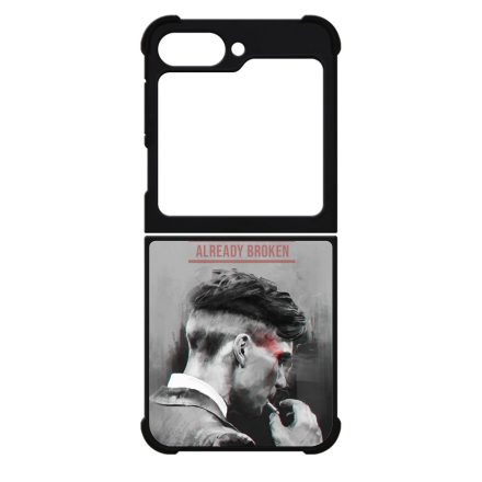 Already Broken - thomas shelby peaky blinders Samsung Galaxy Z Flip 6 tok