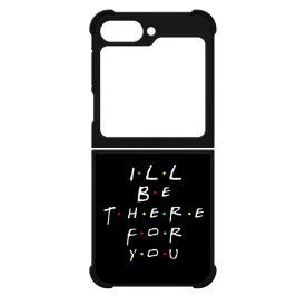 Ill be there for you Best Friends forever legjobb baratnos Samsung Galaxy Z Flip 6 tok
