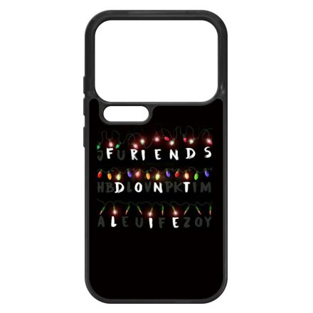 Friends dont lie - stranger things Xiaomi Mi 17 Pro tok