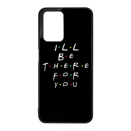 Ill be there for you Best Friends forever legjobb baratnos Xiaomi Redmi 10 tok