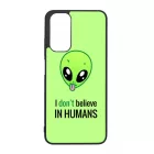 I dont believe in Humans ufo földönkívüli Xiaomi Redmi Note 11 tok