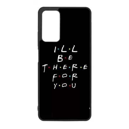 Ill be there for you Best Friends forever legjobb baratnos Xiaomi Redmi Note 11 Pro/11 Pro 5G tok