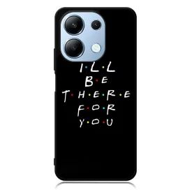 Ill be there for you Best Friends forever legjobb baratnos Xiaomi Redmi Note 13 4G tok