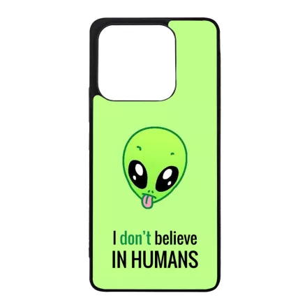 I dont believe in Humans ufo földönkívüli Xiaomi Redmi Note 14 5G tok