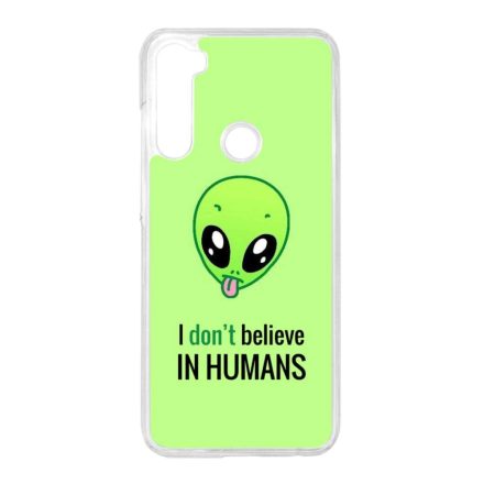 I don't believe in Humans ufo földönkívüli Xiaomi Redmi Note 8T átlátszó tok